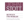 thumbnail image 1 of Between Two Worlds, John Stott Paperback, 1 of 3