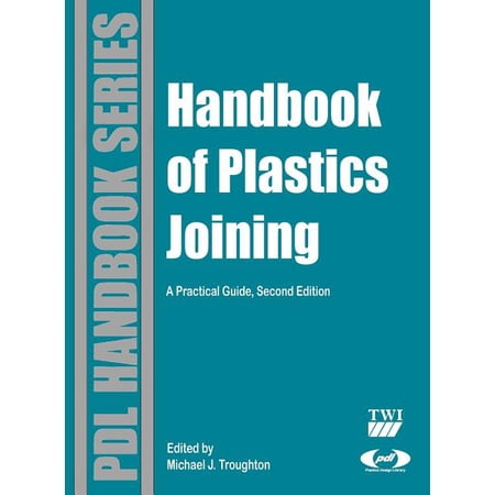 ISBN 9780815515814 product image for PDL Handbook: Handbook of Plastics Joining : A Practical Guide (Edition 2) (Hard | upcitemdb.com
