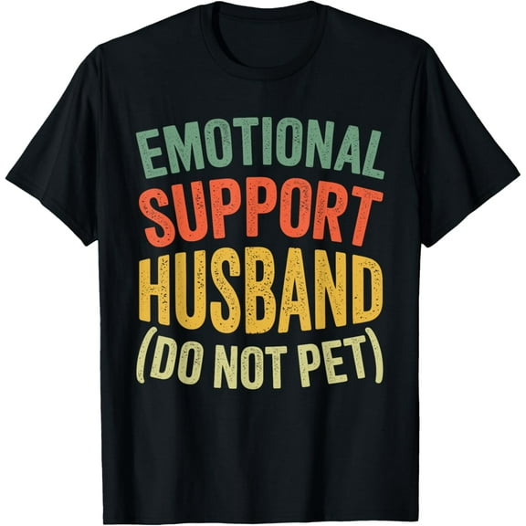 Emotional Support Husband Do Not Pet T-Shirt