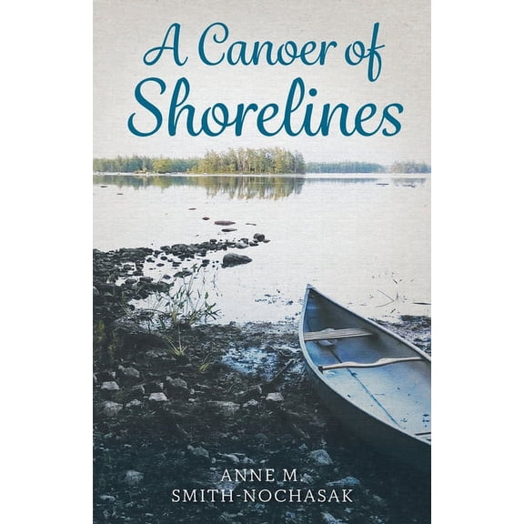 A Canoer of Shorelines, (Paperback)