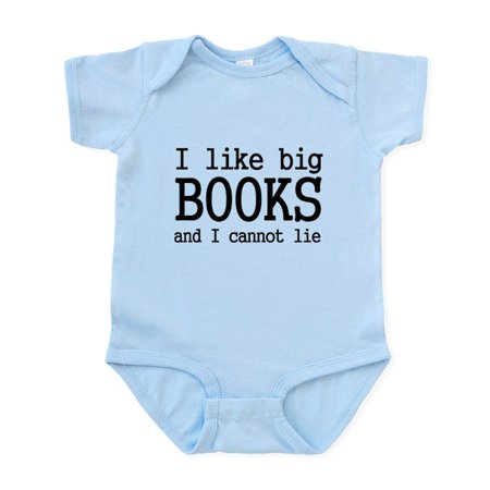 

CafePress - I Like Big Books And I Cannot Infant Bodysuit - Baby Light Bodysuit Size Newborn - 24 Months