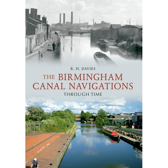 Through Time: The Birmingham Canal Navigations Through Time (Paperback)