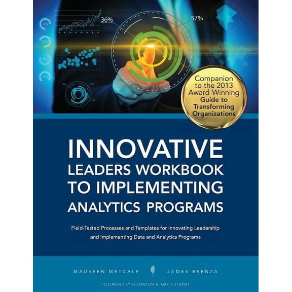 Innovative Leaders Workbook to Implementiung Analytics Programs, (Paperback)