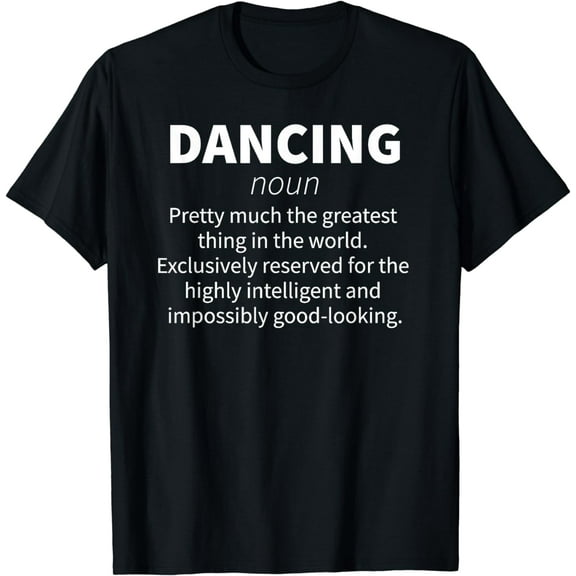 Dancing Funny Definition T-shirt Girl Teen Women Dancer Gift