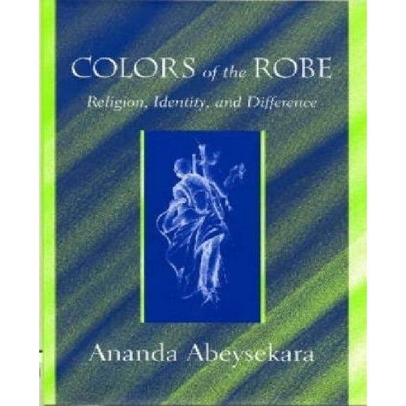 Colors of the Robe: Religion, Identity, and Difference