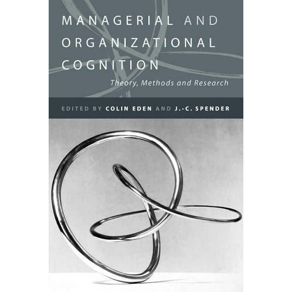 Managerial and Organizational Cognition: Theory, Methods and Research, (Paperback)
