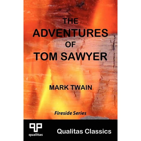 Qualitas Classics. Fireside The Adventures of Tom Sawyer (Qualitas Classics), (Paperback)