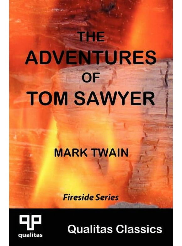Qualitas Classics. Fireside: The Adventures of Tom Sawyer (Qualitas Classics) (Paperback)