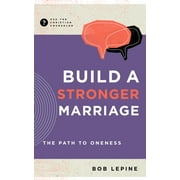 Ask the Christian Counselor Build a Stronger Marriage: The Path to Oneness, (Paperback)