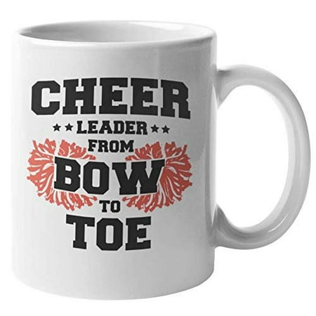 Cheerleader From Bow To Toe. Funny Cheerleading Pun Coffee & Tea Gift Mug For Daughter, Sister, Mom, Female Supporter, Advocator, Best Friend, Sport Enthusiasts And Women Cheerleaders (11oz)