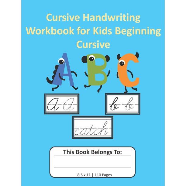 Cursive Handwriting Workbook for Kids Beginning Cursive: Notebook with