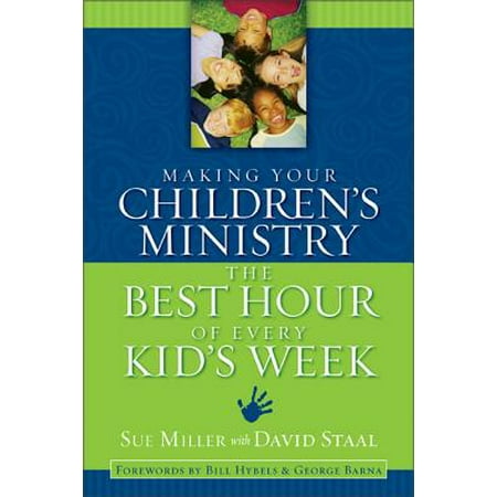 Making Your Children's Ministry the Best Hour of Every Kid's