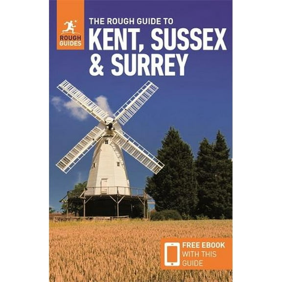 The Rough Guide to Kent, Sussex  Surrey (Travel Guide with Free eBook)