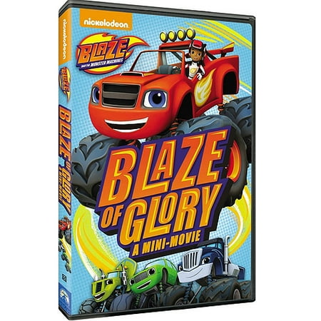 Blaze And The Monster Machines: Blaze Of Glory - A Mini-Movie