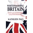 thumbnail image 1 of Whitewashing Britain: Race and Citizenship in the Postwar Era, 1 of 2