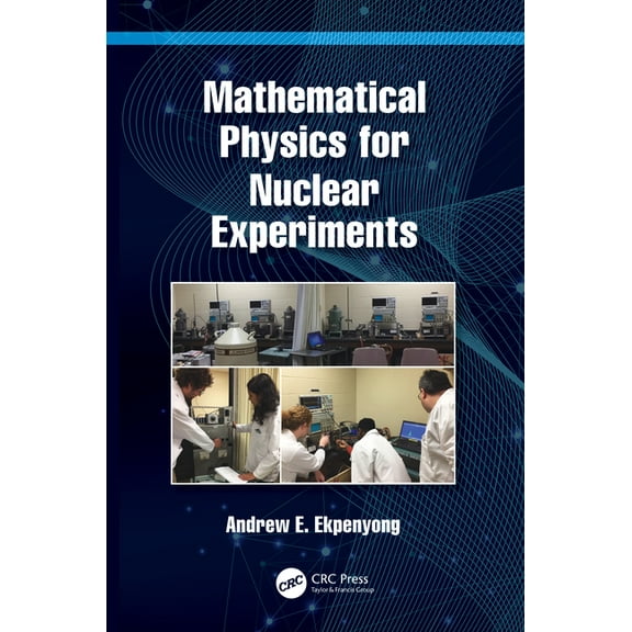 Mathematical Physics for Nuclear Experiments, (Paperback)