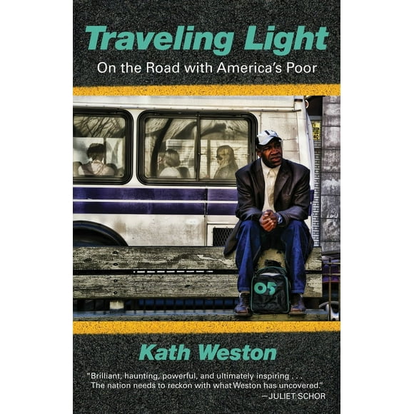 Pre-Owned Traveling Light: On the Road with America's Poor (Paperback) 0807041386 9780807041383