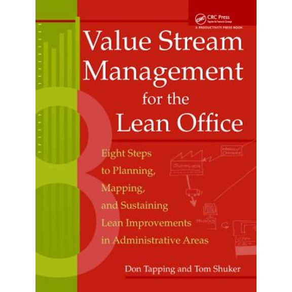 Pre-Owned Value Stream Management for the Lean Office: Eight Steps to Planning, Mapping, and Sustaining Lean Improvements in Administrative Areas [With CDROM] (Paperback) 1563272466 9781563272462