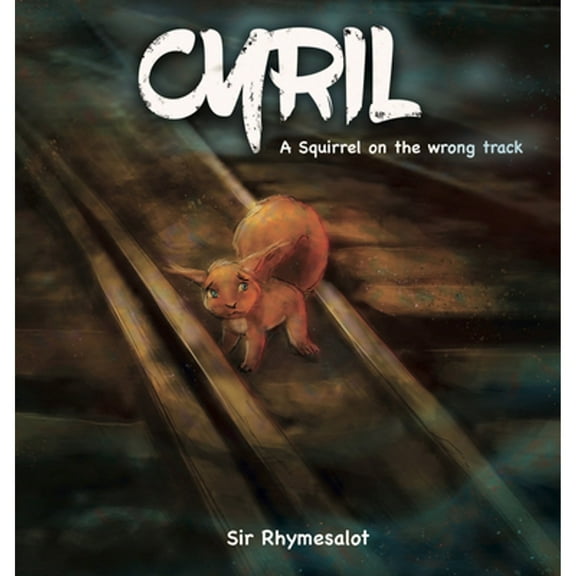 Pre-Owned Cyril : A squirrel on the wrong track (Edition 1) (Hardcover)