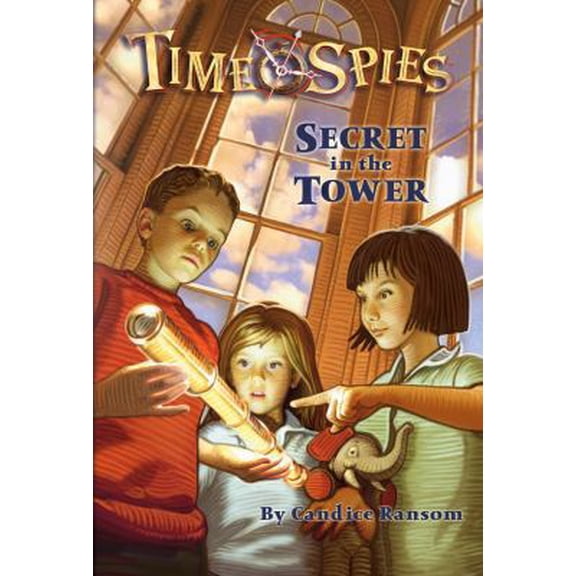 Pre-Owned Secret in the Tower: Time Spies, Book 1 (Paperback) 0786940271 9780786940271