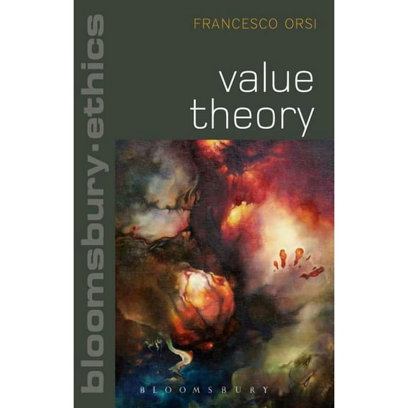 Bloomsbury Ethics Value Theory, (Paperback)