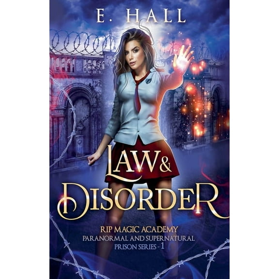 Rip Magic Academy Paranormal Romance Law and Disorder, Book 1, (Paperback)