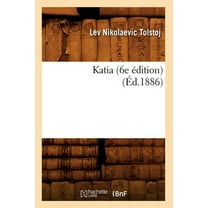 Litterature Katia (6e Ãdition) (Ãd.1886), (Paperback)