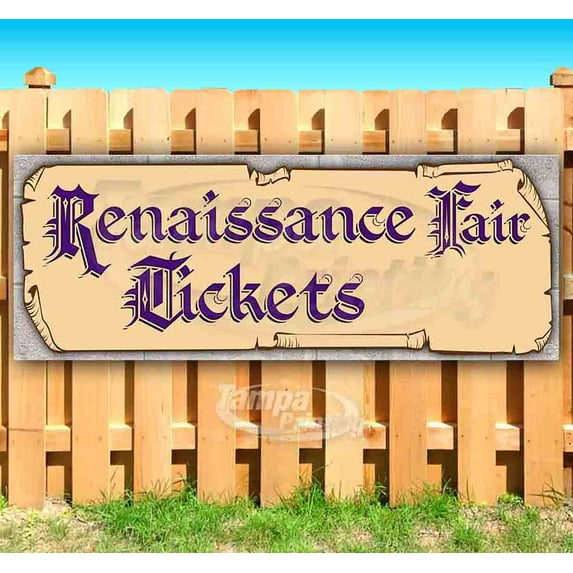 Renaissance Fair Tickets 13 oz Vinyl Banner With Metal Grommets