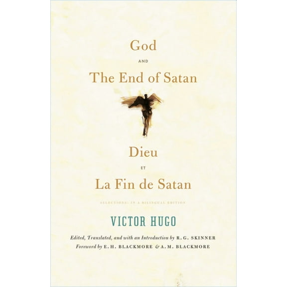 God and The End of Satan / Dieu and La Fin de Satan : Selections: In a Bilingual Edition (Paperback)