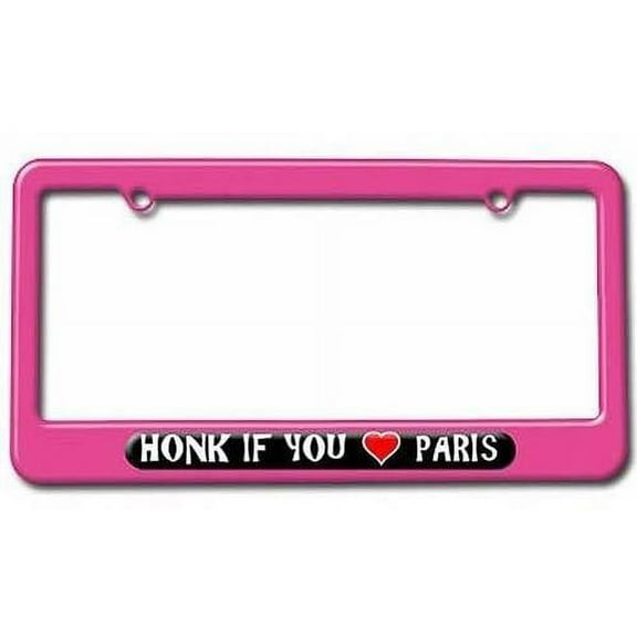Honk if You Love Paris License Plate Tag Frame, Pink Color