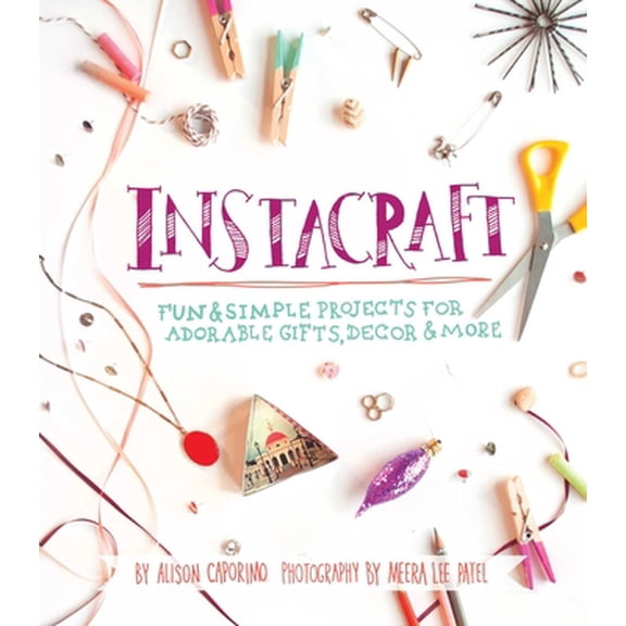Pre-Owned Instacraft: Fun & Simple Projects for Adorable Gifts, Decor & More (Paperback) 1612432360 9781612432366