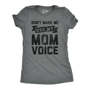 Womens Don't Make Me Use My Mom Voice Tshirt Funny Mother's Day Graphic Parenting Tee (Dark Heather Grey) - XXL