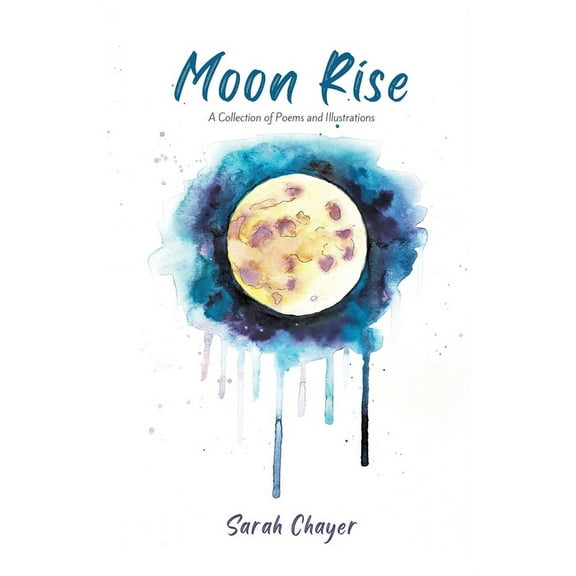 Moon Rise - A Collection of Poems and Illustrations About Mental Health, (Paperback)