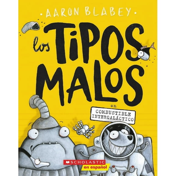 Tipos Malos, Los Los Tipos Malos En Combustible IntergalÃ¡ctico (the Bad Guys in Intergalactic Gas), (Paperback)