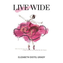 Live Wide, (Paperback)