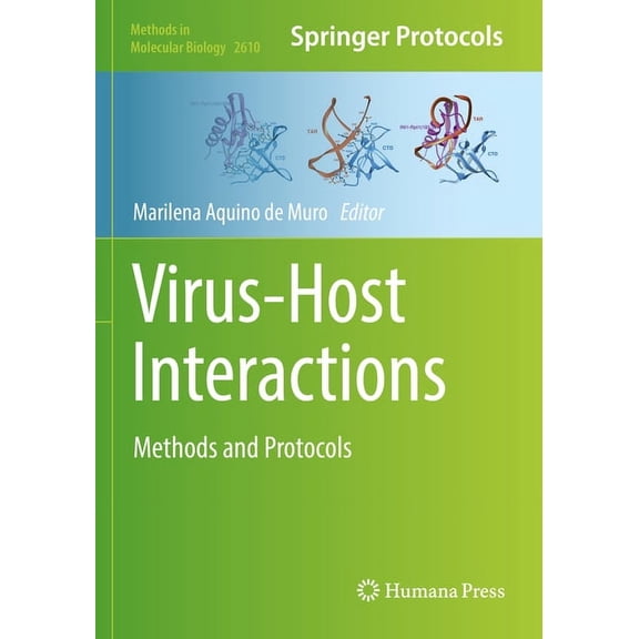 Methods in Molecular Biology Virus-Host Interactions: Methods and Protocols, Book 2610, (Paperback)