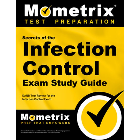 Pre-Owned Secrets of the Infection Control Exam Study Guide: DANB Test Review for the Infection Control Exam (Paperback) 1609716124 9781609716127