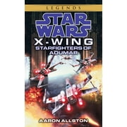 AARON ALLSTON Star Wars: X-Wing - Legends: Starfighters of Adumar: Star Wars Legends (X-Wing) (Series #9) (Paperback)