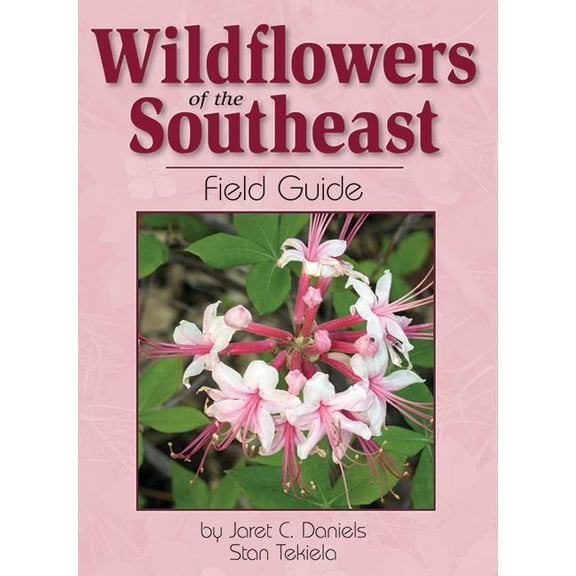 Wildflower Identification Guides Wildflowers of the Southeast Field Guide, (Paperback)