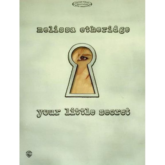 Pre-Owned Melissa Etheridge -- Your Little Secret: Guitar/Vocal Edition with Tablature (Paperback) 0897246675 9780897246675
