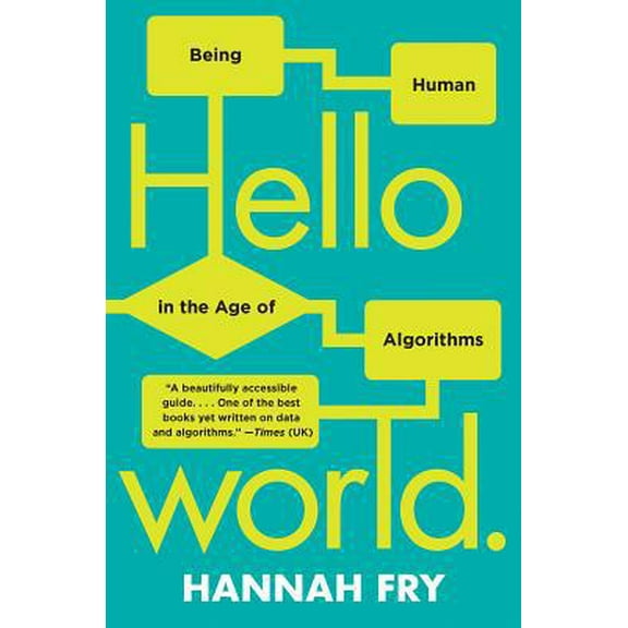 Pre-Owned Hello World: Being Human in the Age of Algorithms (Paperback) 0393357368 9780393357363