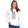 thumbnail image 5 of Cute Chocoholic All You Need is Love Women Crewneck Sweatshirt Brisco Brands S, 5 of 5