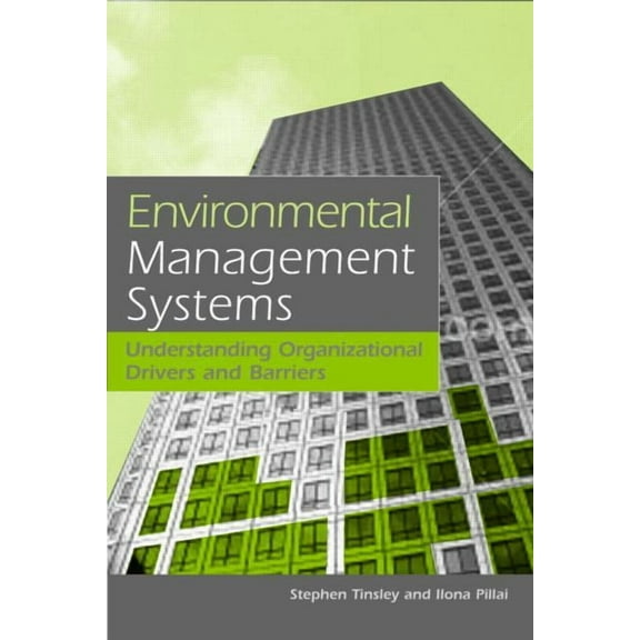 Environmental Management Systems: Understanding Organizational Drivers and Barriers, (Hardcover)
