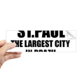 thumbnail image 1 of ST.Paul The Largest City In Brazil Rectangle Bumper Sticker Notebook Window Decal, 1 of 1