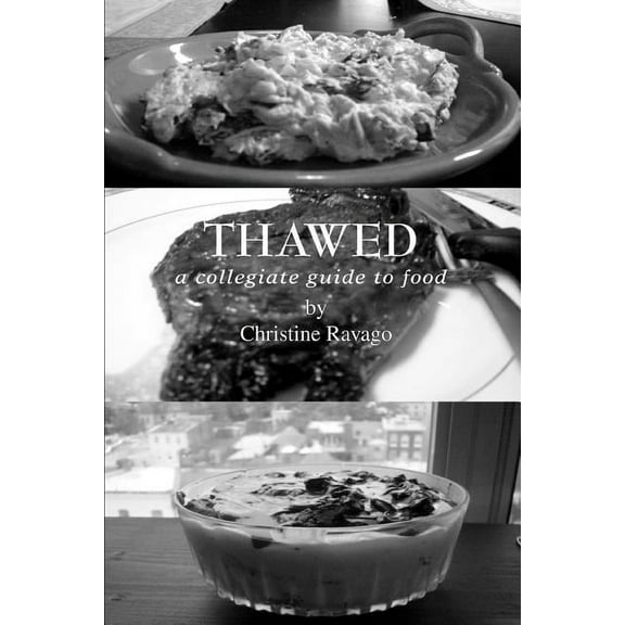 Thawed: A Collegiate Guide To Food, (Paperback)