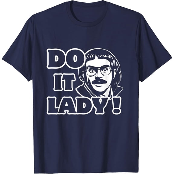 Velto Do It Lady Chit Humor T-Shirt All Size S-5XL