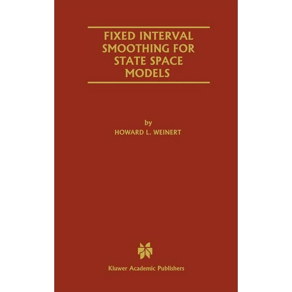 The Springer International Engineering a Fixed Interval Smoothing for State Space Models, Book 609, (Hardcover)