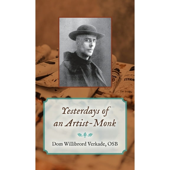 Yesterdays of an Artist-Monk (Hardcover)