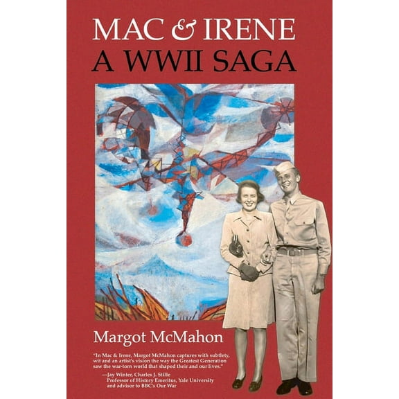 Mac & Irene: A WWII Saga, (Paperback)