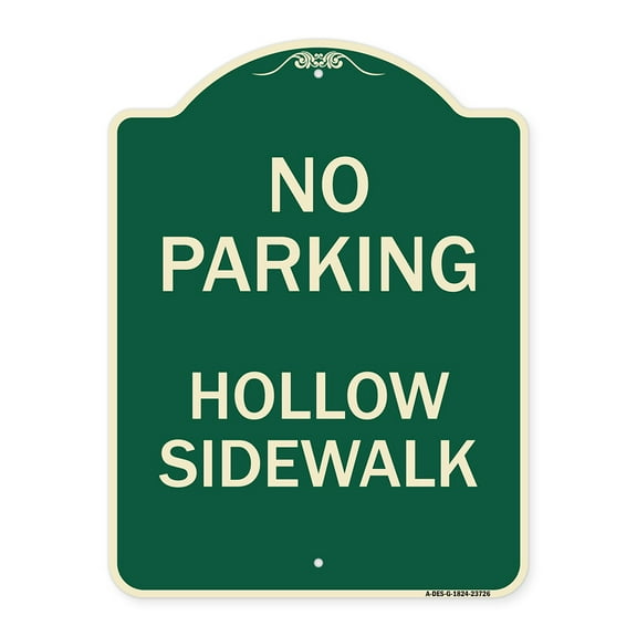 SignMission Designer Series Sign - No Parking Hollow Sidewalk | Green & Tan 18" x 24" Heavy-Gauge Aluminum Architectural Sign | Protect Your Business & Municipality | Made in the USA
